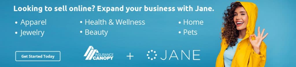 Looking to sell online? Expand your business with Jane! -Get started today. Insurance canopy plus Jane.